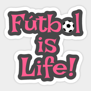 Futbol is Life Soccer Sports League Football Club Soocerball Pro Sticker